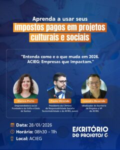 Evento da Acieg incentiva uso de impostos pagos em projetos culturais e sociais