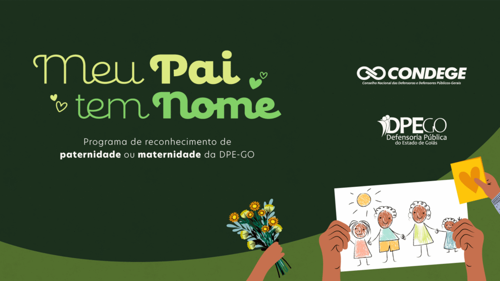 Defensoria Pública abre inscrições para Dia D de reconhecimento de paternidade em Goiás