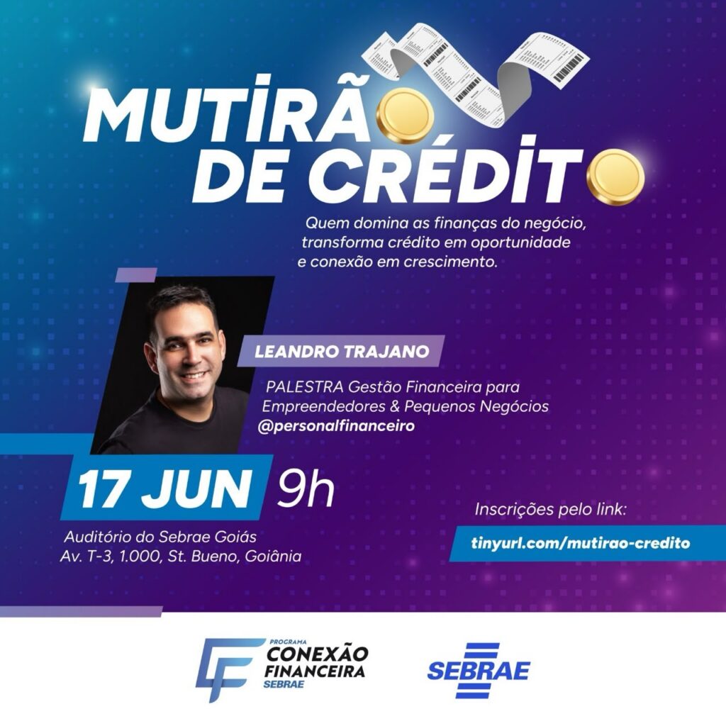Sebrae Goiás realiza Mutirão de Crédito do Programa Conexão Financeira