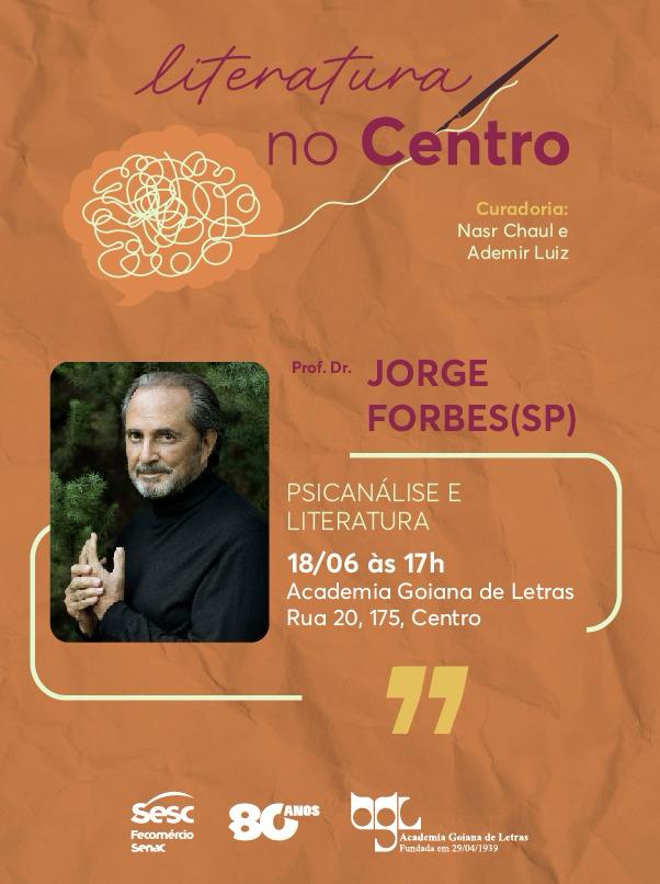 Jorge Forbes abre ciclo de palestras na Academia Goiana de Letras